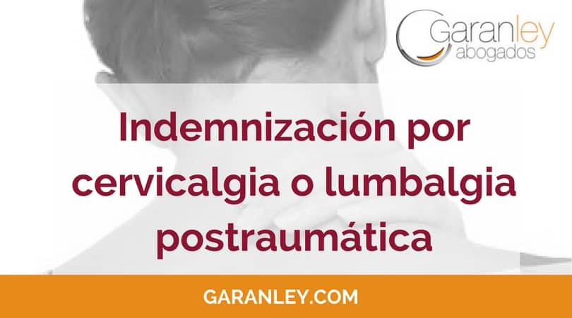 Portada artículo de blog reza: 'Indemnización por cervicalgia o lumbalgia postraumática'